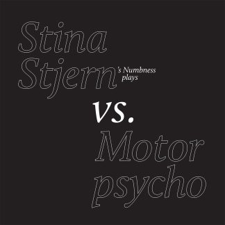 Stina Stjern’s Numbness - plays Stina Stjern vs Motorpsycho [2xLP]