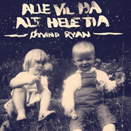 Øyvind Ryan - Alle Vil Ha Alt Hele Tida [LTD LP]
