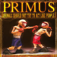 Primus - Animals Not Try To Act Like People [LP]