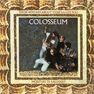 Colosseum ‎- Those Who Are About To Die Salute You [LP]