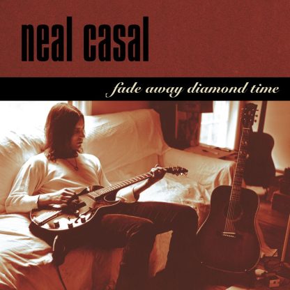 Neal Casal - Fade Away Diamond Time [2xLP]