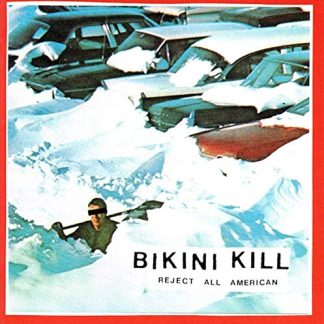 Bikini Kill - Reject All American [LP]
