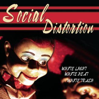Social Distortion - White Light, White Heat, White Trash [LP]
