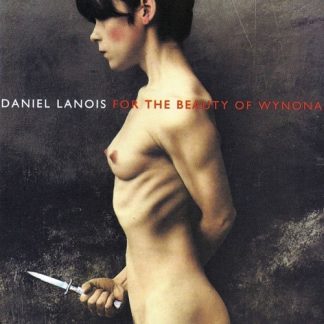 Daniel Lanois - For the Beauty of Wynona [LP]