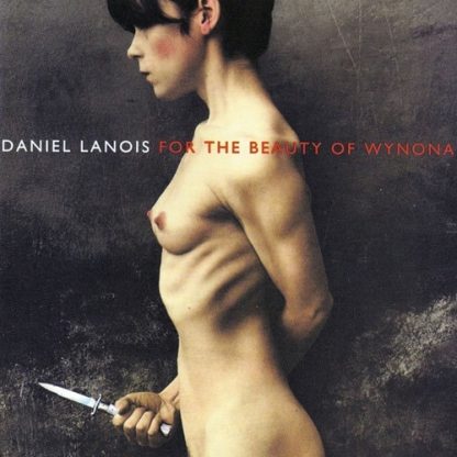 Daniel Lanois - For the Beauty of Wynona [LP]