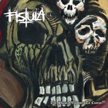 Fistula - The Shape Of Doom To Cumm))) [LP] (Red Vinyl)
