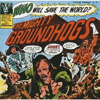 The Groundhogs - Who Will Save The World? [LP]