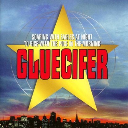 Gluecifer - Soaring With Eagles at Night...[LP]