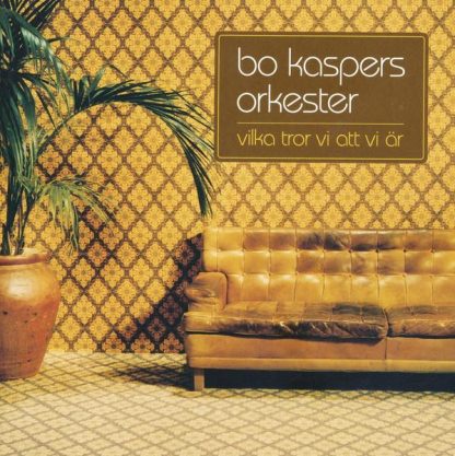 Bo Kaspers Orkester - Vilka Tror Vi Att Vi Är [LP]