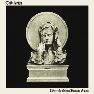 Tribulation - Where The Gloom Becomes Sound [LP]