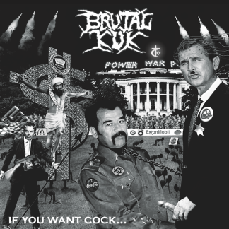 Brutal Kuk - If You Want Cock [LP]