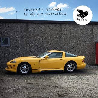 Bushman's Revenge - Et hån mot overklassen [2xLP]