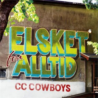 CC Cowboys - Elsket for alltid [LTD LP]
