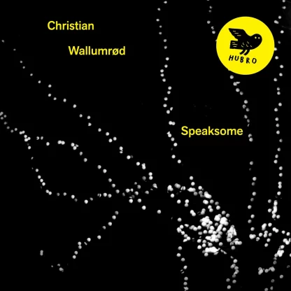Christian Wallumrød - Speaksome [LP]