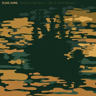 Elias Jung - Paa De Vilde Spor - Dikt av Knut Hamsun [2xLP]