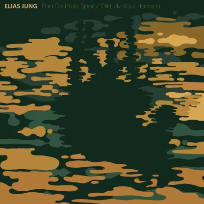 Elias Jung - Paa De Vilde Spor - Dikt av Knut Hamsun [2xLP]