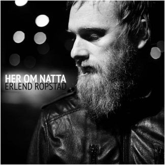 Erlend Ropstad - Her om natta [LP]