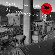 Geir Sundstøl - St. Hanshaugen Steel [LP]