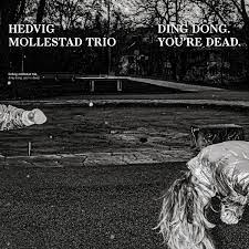 Hedvig Mollestad Trio - Ding Dong. You´re Dead [LP]