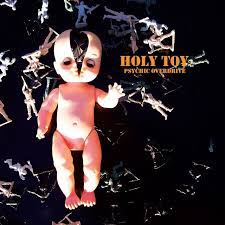 Holy Toy - Psychic Overdrive [LP]