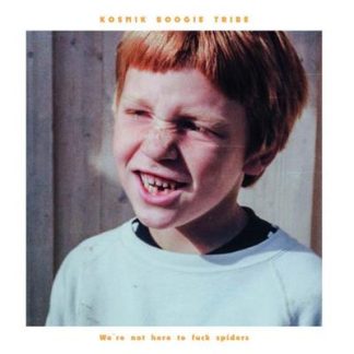 Kosmik Boogie Tribe - We're Not Here To Fuck Spiders [LP]