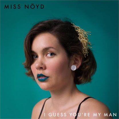 Miss Nöyd - I Guess You`re My Man / Every Man Is an Island [LTD 7"]