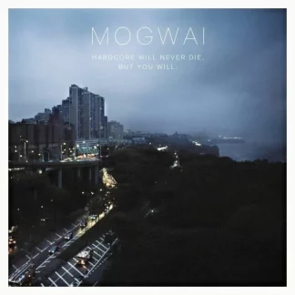 Mogwai - Hardcore Will Never Die But You Will [LP]