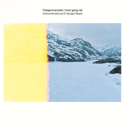 Ol' Burger Beats - Tidagersvarselet/Hver Gang Når Instrumentals [LP]
