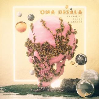 Oma Desala - Learn To Enjoy Losing [LP]