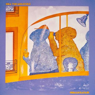 Ora The Molecule - Human Safari [LP] (orange Vinyl)