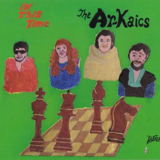 The Ar-Kaics - In This Time [LP]