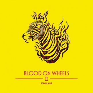 Blood On Wheels - Blood on Wheels II: It’s All A Lie [LP]