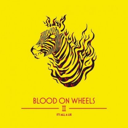 Blood On Wheels - Blood on Wheels II: It’s All A Lie [LP]