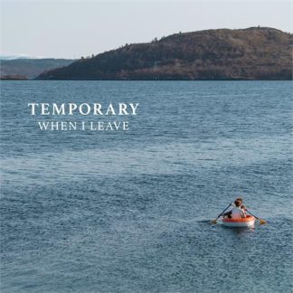 Temporary - When I Leave [LP]