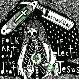 The Bonnevilles - Folk Art And The Death Of Electric Jesus [LP]