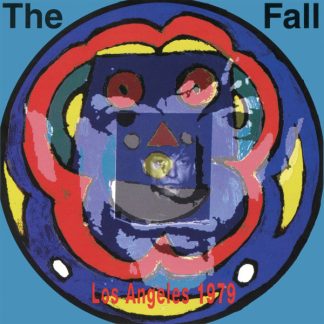 The Fall - Live From The Vaults - Los Angeles 1979