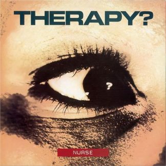 Therapy? - Nurse [LP]