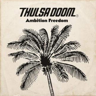 Thulsa Doom - Ambition Freedom [LP]