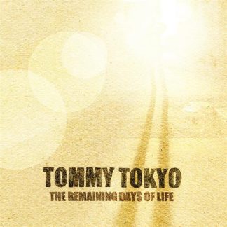 Tommy Tokyo - The Remaining Days Of Life [LP]