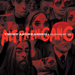 Trond Andreassen & Valentourettes - Alt På En Gang [LP] (rød vinyl)