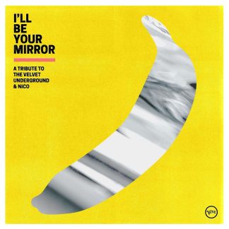 Various Artists - I’ll Be Your Mirror: A Tribute to The Velvet Underground & Nico [LTD 2xLP] (Color Vinyl)
