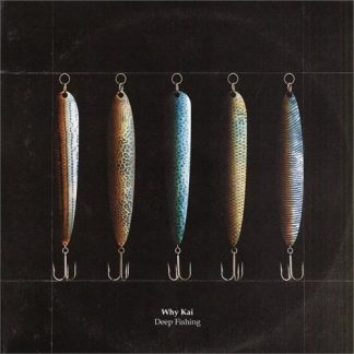 Why Kai - Deep Fishing [LP]