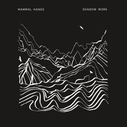 Mammal Hands - Shadow Work [LP]