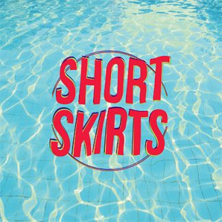 Short Skirts - Flower Junkies [LP]