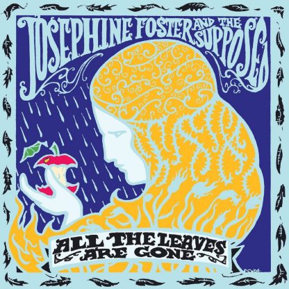 Josephine Foster And The Supposed - All The Leaves Are Gone [LP]