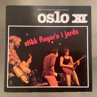 Oslo XI - Stikk Finger'n I Jorda [LP] (2. hand)