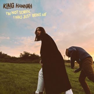 King Hannah - I'm Not Sorry, I Was Just Being Me [LTD LP]