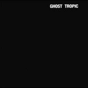 Songs: Ohia - Ghost Tropic [LP]