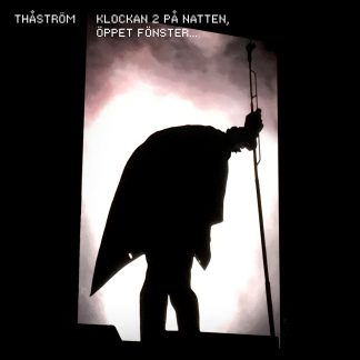 Thåström - Klockan 2 På Natten, Öppet Fönster [LP]