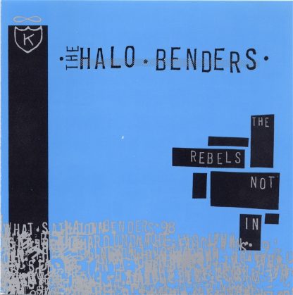 The Halo Benders - The Rebels Not In [LP]